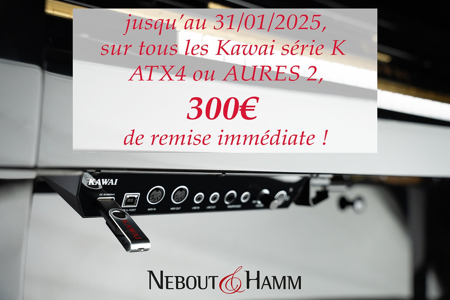 Les offres d'été qui rafraichissent les prix : 200€ de remise immédiate sur les Kawai série K ATX4 ou Aures 2